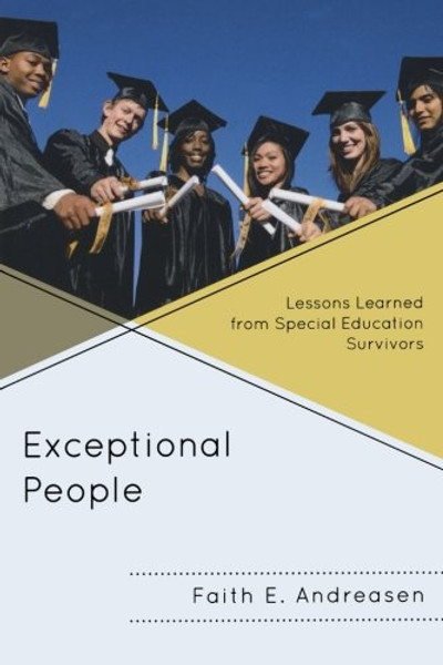 Exceptional People: Lessons Learned from Special Education Survivors