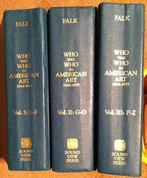 Who Was Who in American Art : 1564-1975 (3-Volume Set)