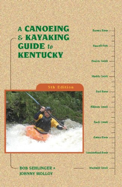 A Canoeing and Kayaking Guide to Kentucky (Canoe and Kayak Series)
