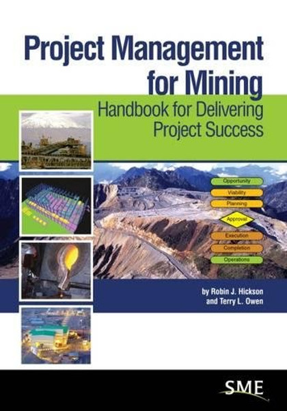 Project Management for Mining: Handbook for Delivering Project Success