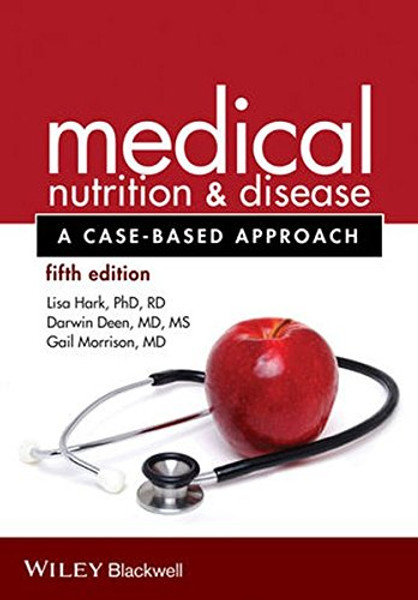 Medical Nutrition and Disease: A Case-Based Approach