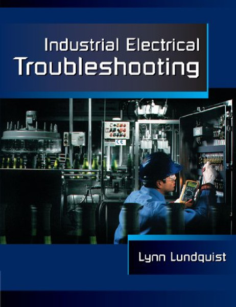 Industrial Electrical Troubleshooting (Electrical Trades S)
