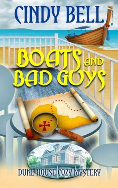 Boats and Bad Guys (Dune House Cozy Mystery) (Volume 2)