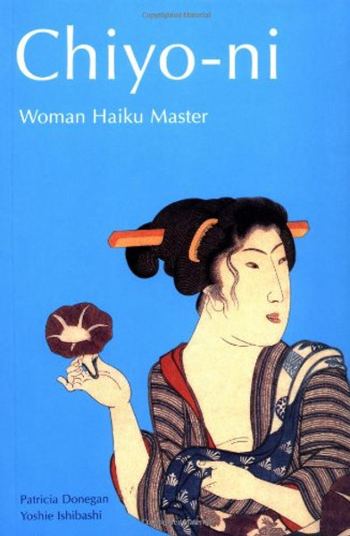 Chiyo-ni: Woman Haiku Master