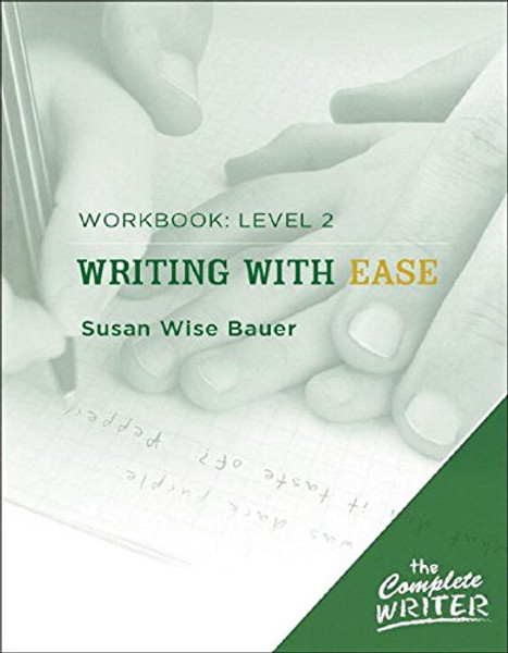 The Complete Writer: Level Two Workbook for Writing with Ease (The Complete Writer)