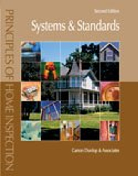 Principles of Home Inspection: Systems and Standards, 2nd Edition
