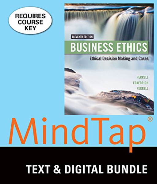 Bundle: Business Ethics: Ethical Decision Making & Cases, Loose-Leaf Version, 11th + LMS Integrated for MindTap Management, 1 term (6 months) Printed Access Card