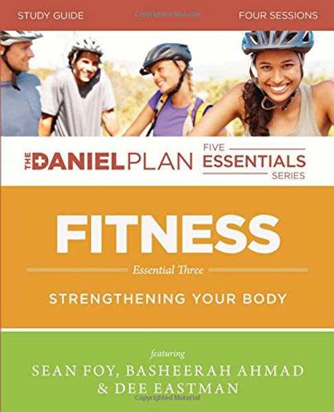 Fitness Study Guide: Strengthening Your Body (The Daniel Plan Essentials Series)