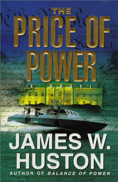 The Price of Power: A Novel