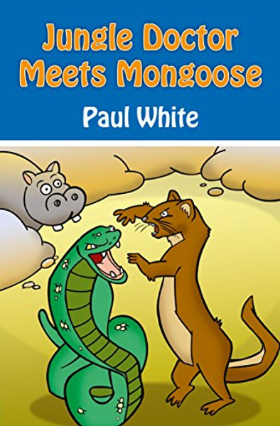 6: Jungle Doctor Meets Mongoose (Jungle Doctor Animal Stories)