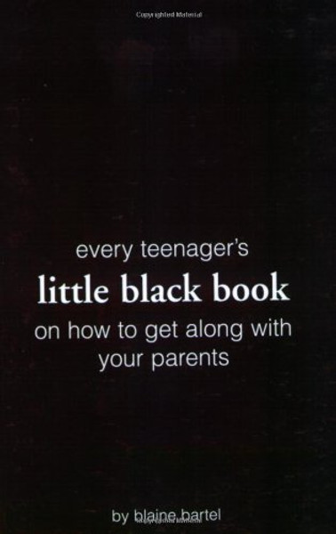 Little Black Book on How to Get Along with Your Parents (Little Black Book Series)