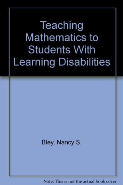 Teaching Mathematics to Students With Learning Disabilities