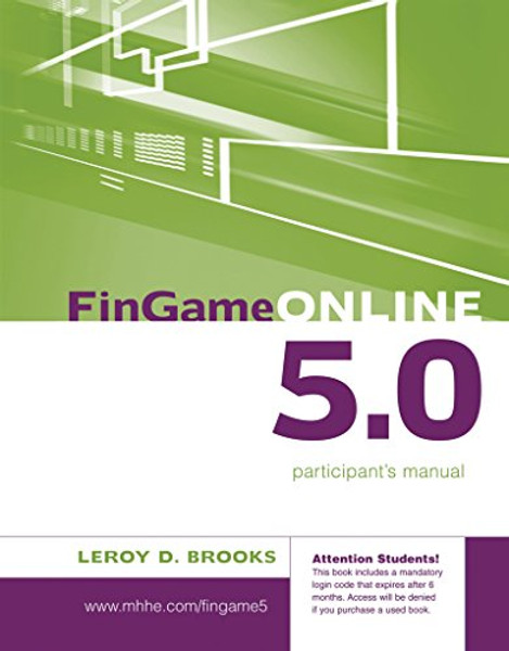 FinGame 5.0 Participant's Manual with Registration Code (Mcgraw-hill/Irwin Series in Finance, Insurance and Real Estate)