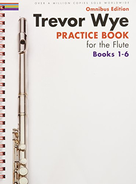 Trevor Wye - Practice Book for the Flute - Omnibus Edition Books 1-6