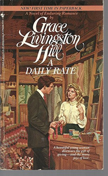 A Daily Rate (Grace Livingston Hill Romance)