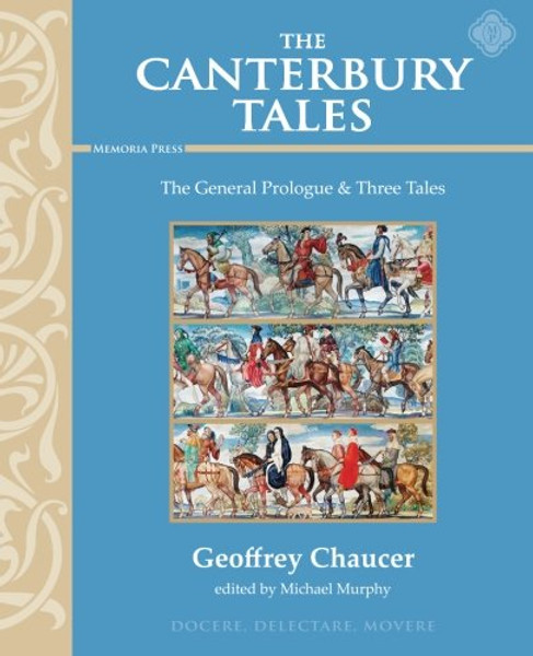 Canterbury Tales: The General Prologue & Three Tales