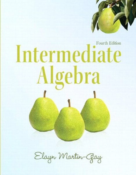 Intermediate Algebra (4th Edition) (Martin-Gay Developmental Math Series)
