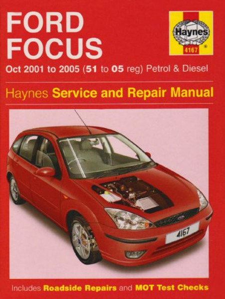 Ford Focus Petrol and Diesel Service and Repair Manual: 2001 to 2005 (Haynes Service and Repair Manuals)