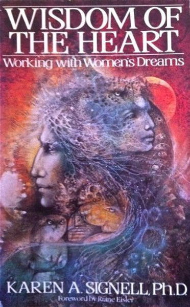 Wisdom of the Heart: Working With Women's Dreams