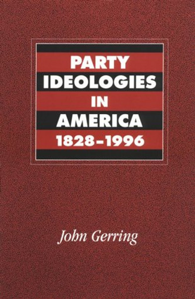 Party Ideologies in America, 1828-1996