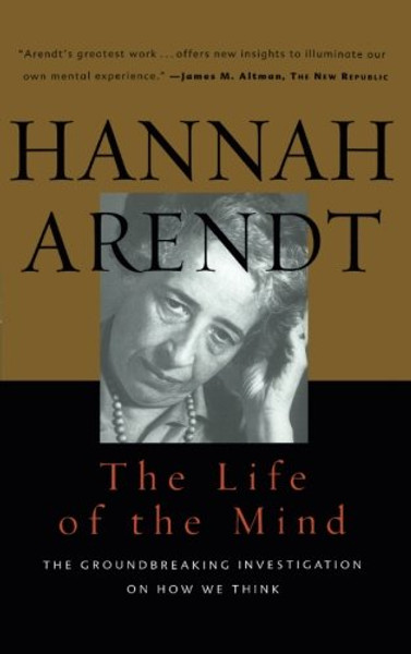 The Life of the Mind (Combined 2 Volumes in 1) (Vols 1&2)