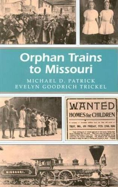 Orphan Trains to Missouri (MISSOURI HERITAGE READERS)