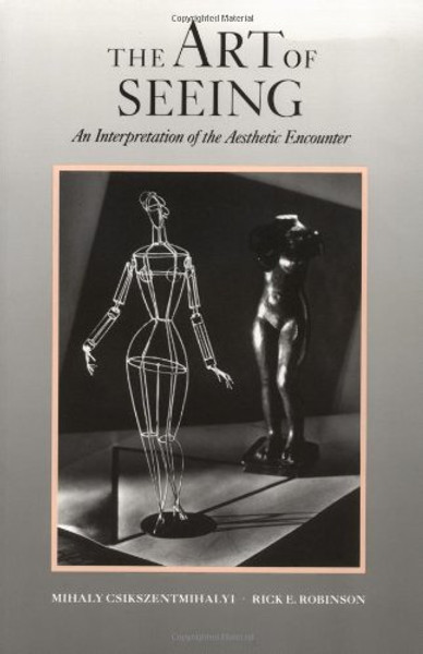 The Art of Seeing: An Interpretation of the Aesthetic Encounter
