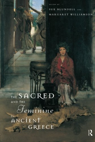 The Sacred and the Feminine in Ancient Greece