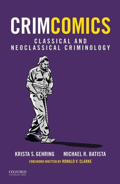 CrimComics Issue 3: Classical and Neoclassical Criminology