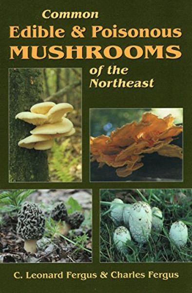 Common Edible & Poisonous Mushrooms of the Northeast