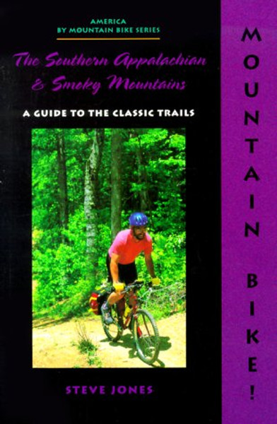 Mountain Bike! The Southern Appalachian and Smoky Mountains