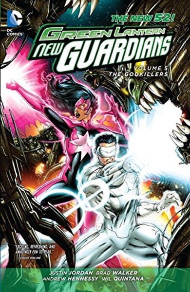Green Lantern: New Guardians Vol. 5: Godkillers (The New 52)