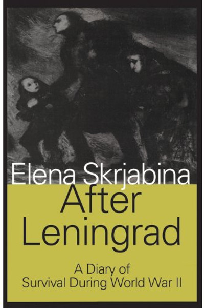 After Leningrad: A Diary of Survival During World War II