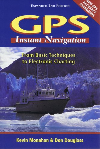 GPS Instant Navigation: From Basic Techniques to Electronic Charting
