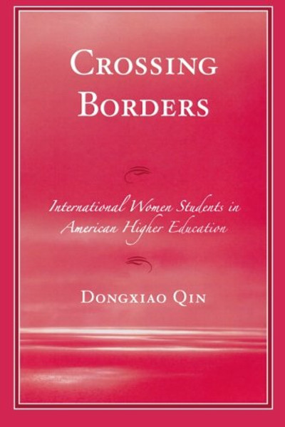 Crossing Borders: International Women Students in American Higher Education