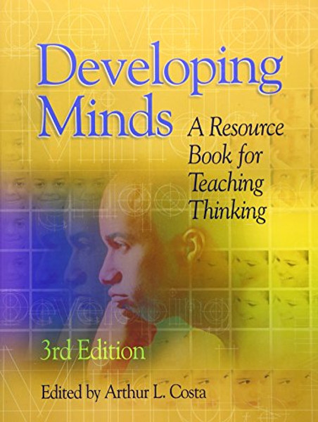 Developing Minds: A Resource Book for Teaching Thinking (3rd Edition)