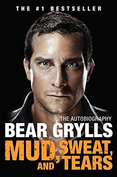 Mud, Sweat, and Tears: The Autobiography