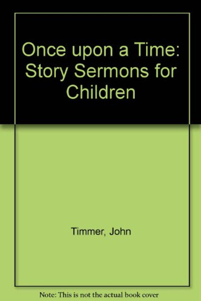 Once upon a Time: Story Sermons for Children