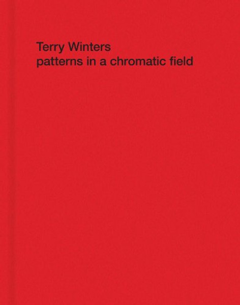 Terry Winters: Patterns in a Chromatic Field