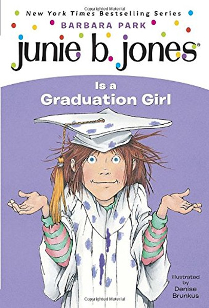 Junie B. Jones Is a Graduation Girl (Junie B. Jones, No. 17)