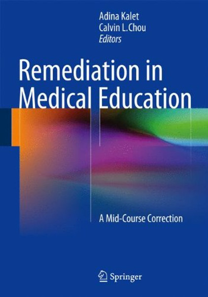 Remediation in Medical Education: A Mid-Course Correction