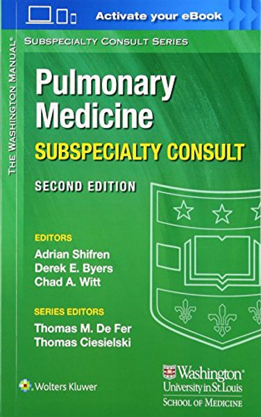 The Washington Manual Pulmonary Medicine Subspecialty Consult (The Washington Manual Subspecialty Consult Series)