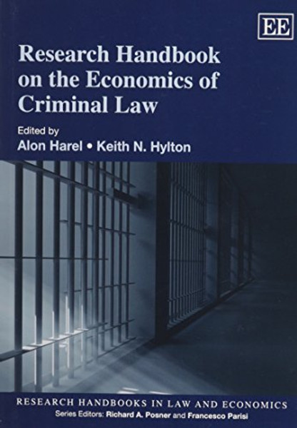 Research Handbook on the Economics of Criminal Law (Research Handbooks in Law and Economics series) (Elgar Original reference)