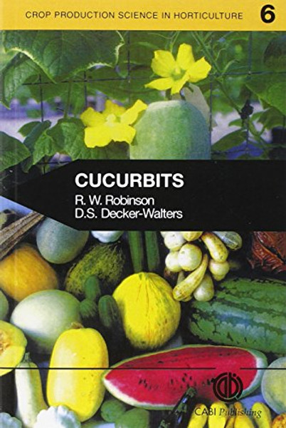 Cucurbits (Crop Production Science in Horticulture)