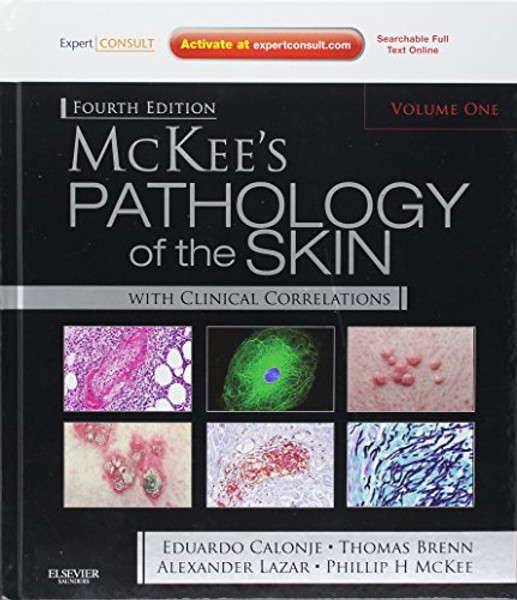 McKee's Pathology of the Skin: Expert Consult - Online and Print 2 Vol Set, 4e