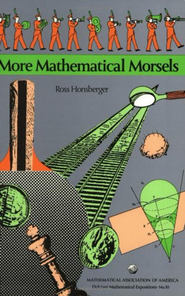 More Mathematical Morsels (Dolciani Mathematical Expositions)