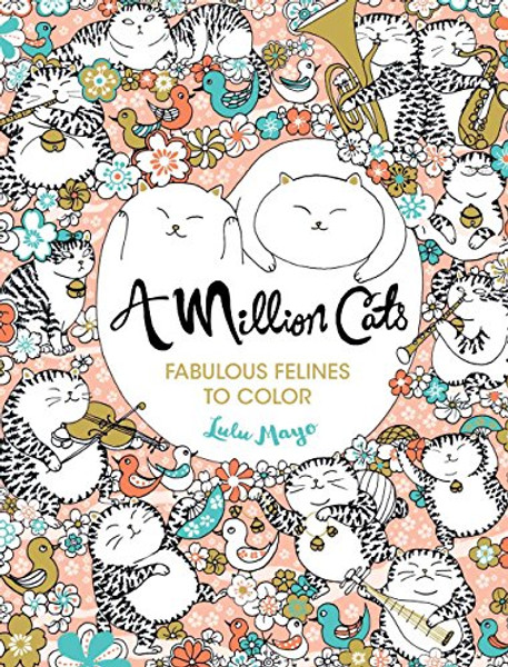 A Million Cats: Fabulous Felines to Color