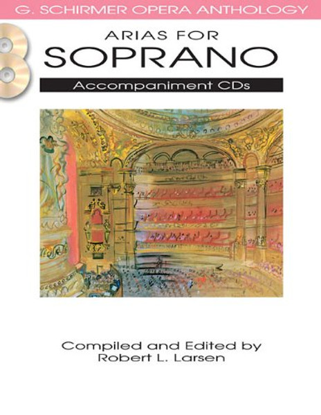 Arias For Soprano - Accompaniment CDs - G. Schirmer Opera Anthology