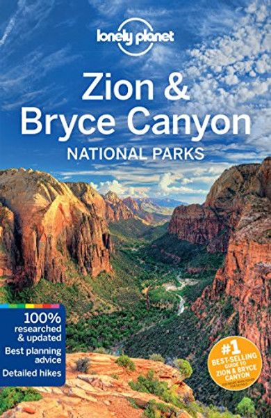 Lonely Planet Zion & Bryce Canyon National Parks (Travel Guide)