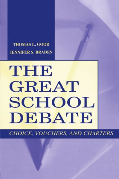 The Great School Debate: Choice, Vouchers, and Charters